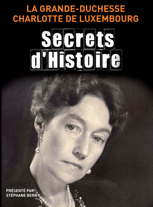 Parution du Secrets d’Histoire dédié à la Grande-Duchesse Charlotte